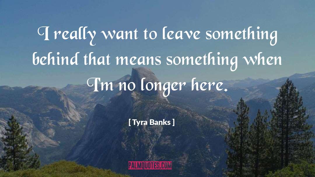 Tyra quotes by Tyra Banks