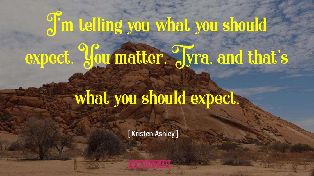 Tyra quotes by Kristen Ashley