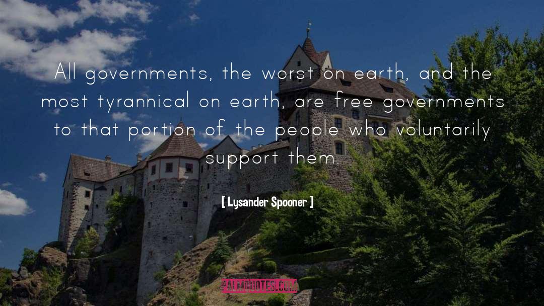 Tyrannical quotes by Lysander Spooner