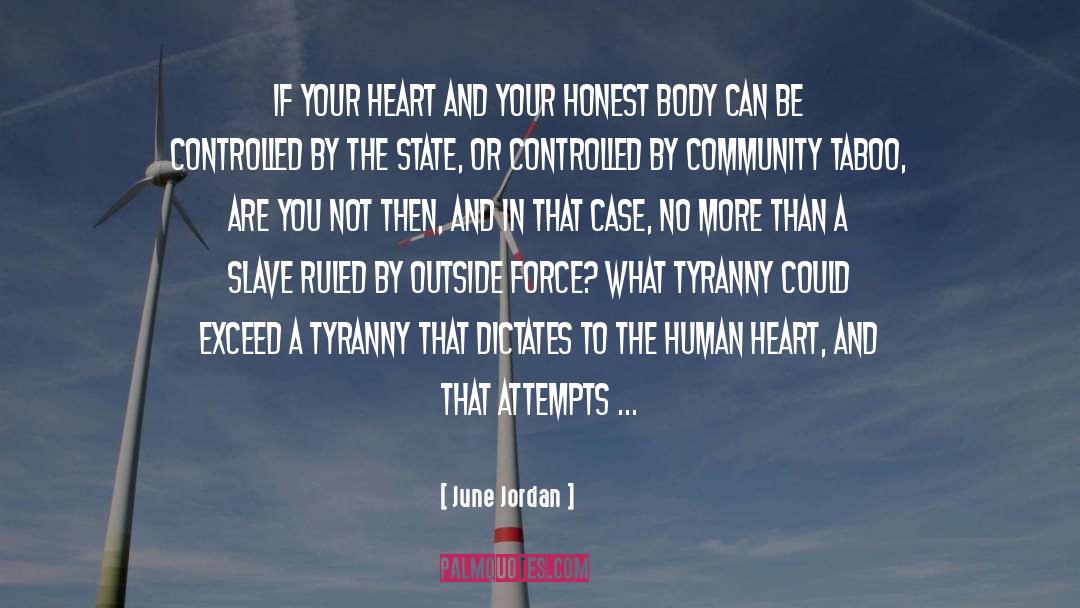 Tyranny Of The Majority quotes by June Jordan