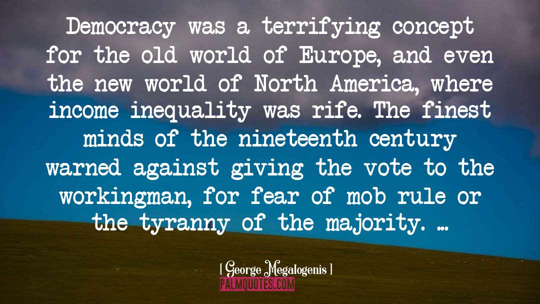 Tyranny Of The Majority quotes by George Megalogenis