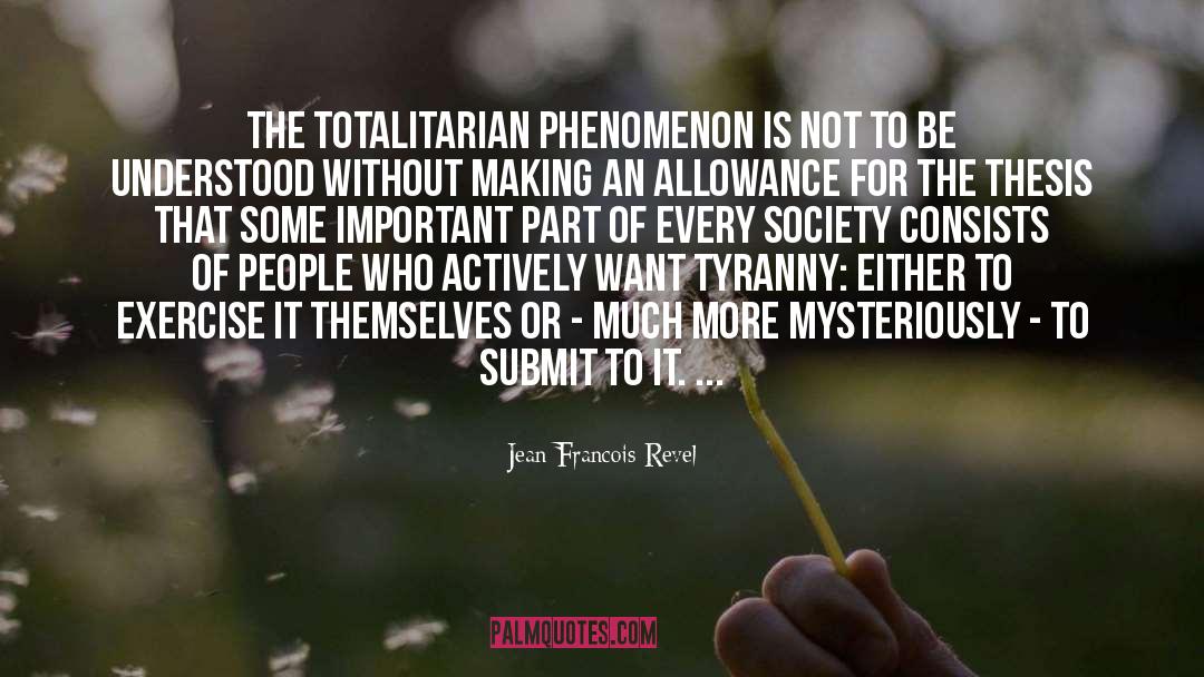 Tyranny quotes by Jean Francois Revel