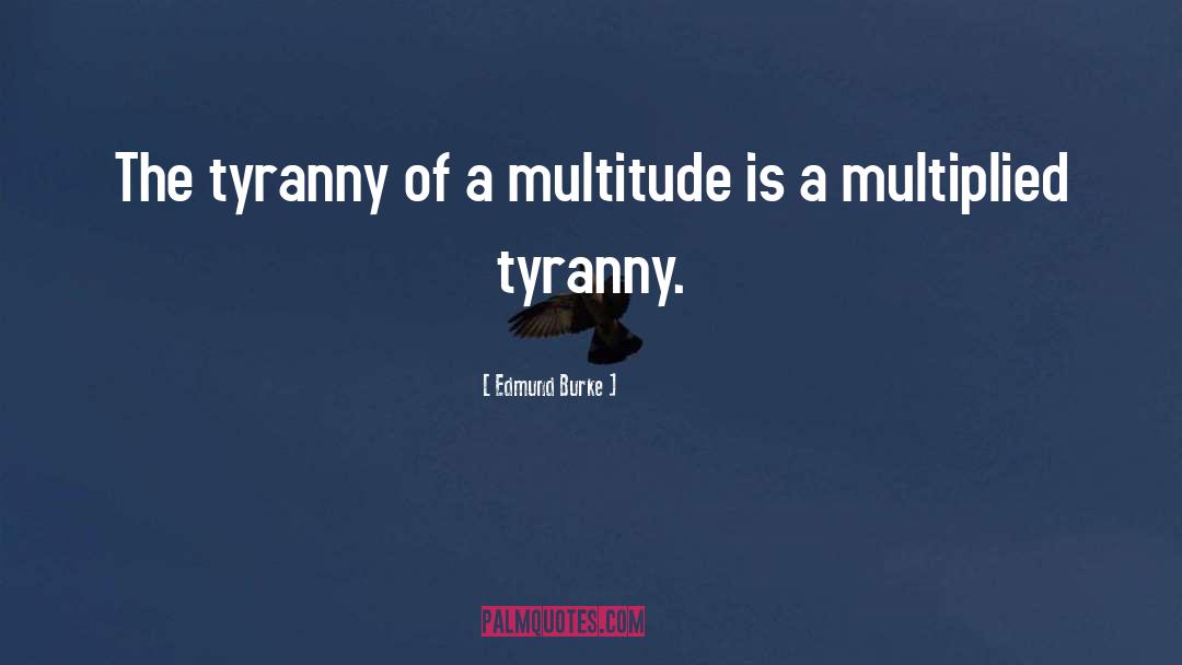 Tyranny quotes by Edmund Burke