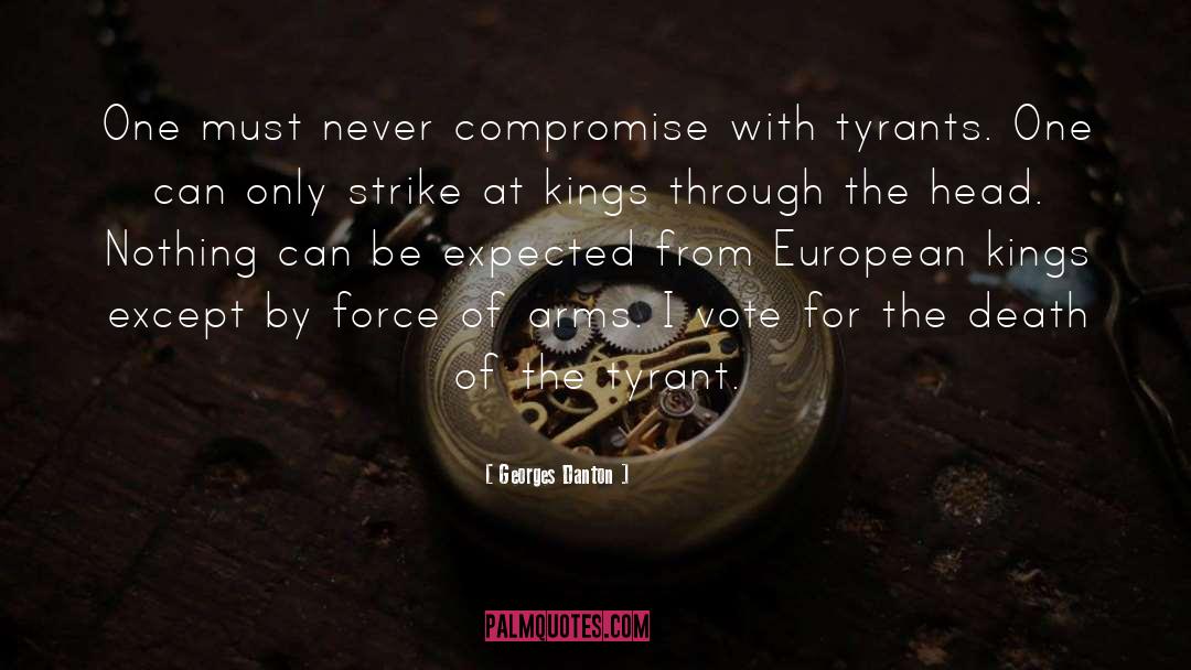 Tyrants quotes by Georges Danton