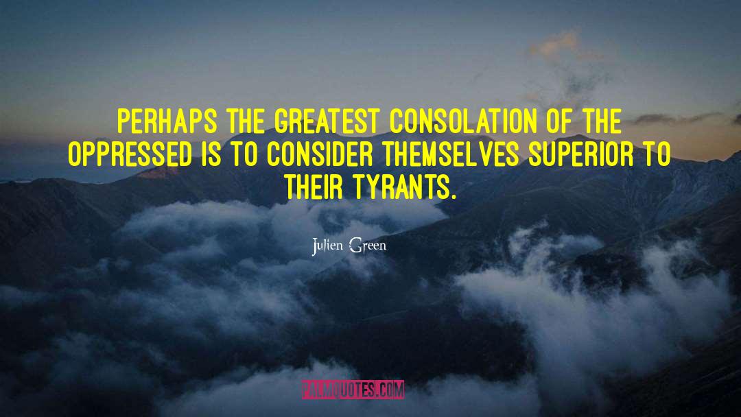 Tyrants quotes by Julien Green