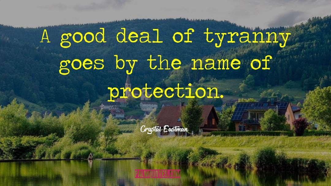 Tyrants quotes by Crystal Eastman