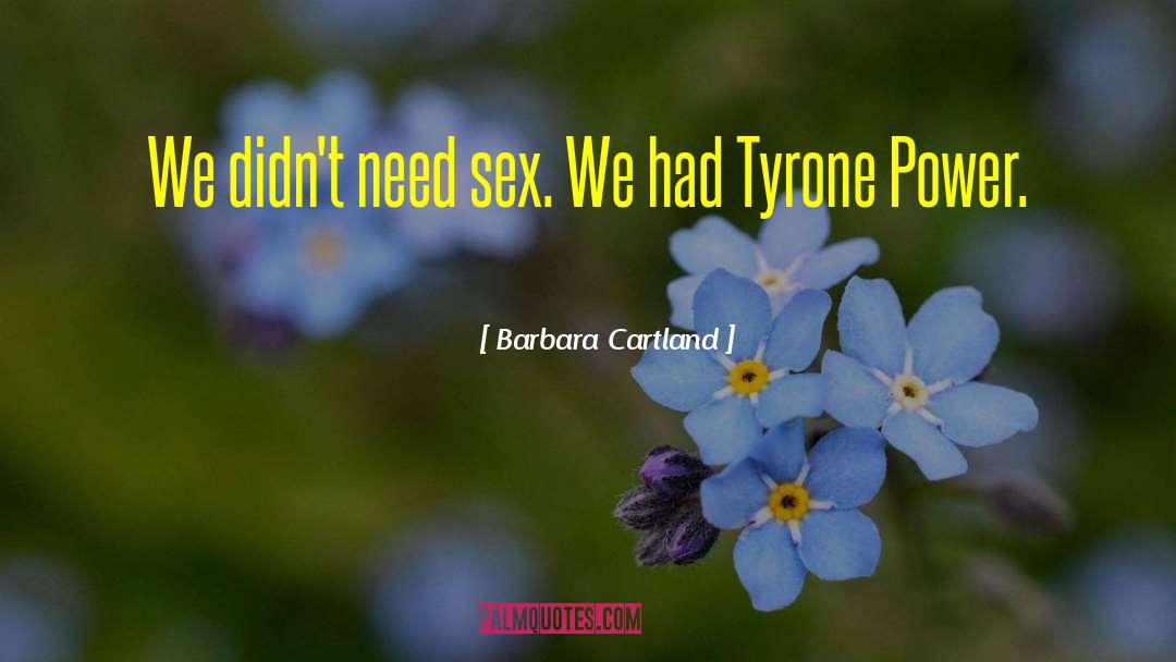 Tyrone Power quotes by Barbara Cartland