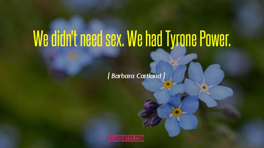 Tyrone quotes by Barbara Cartland