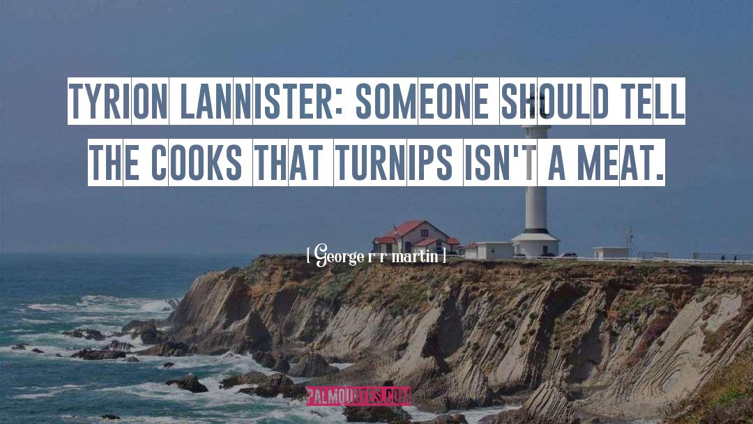 Tyrrion Lannister quotes by George R R Martin