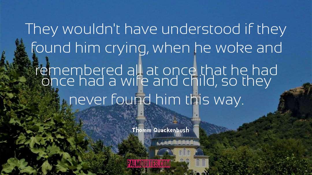 Tyrus Wife quotes by Thomm Quackenbush