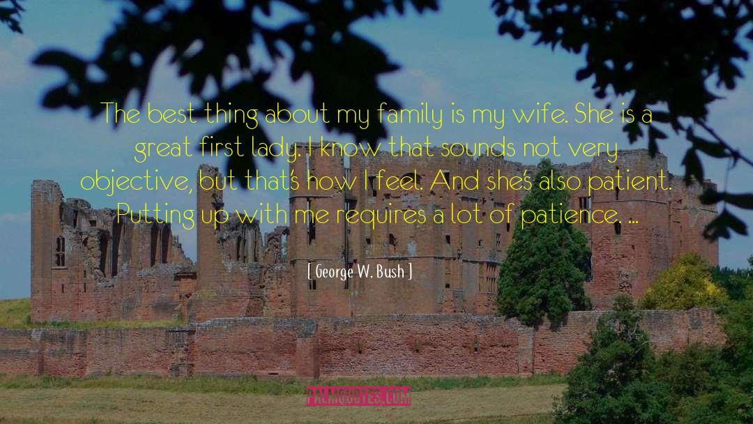 Tyrus Wife quotes by George W. Bush