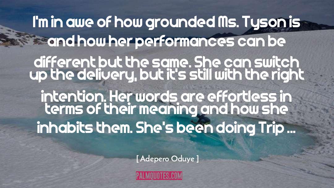 Tyson quotes by Adepero Oduye