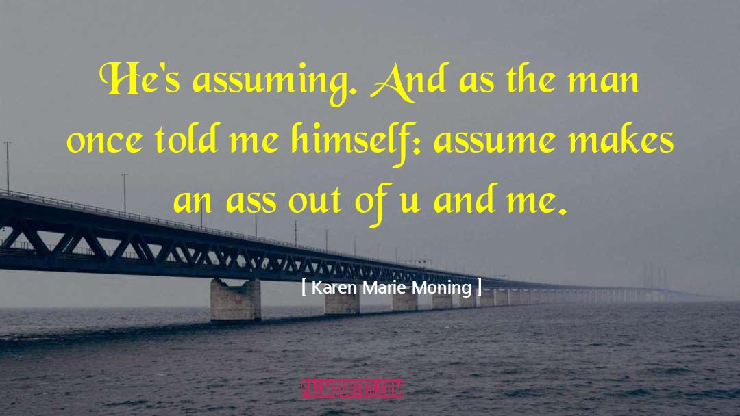 U And Me quotes by Karen Marie Moning