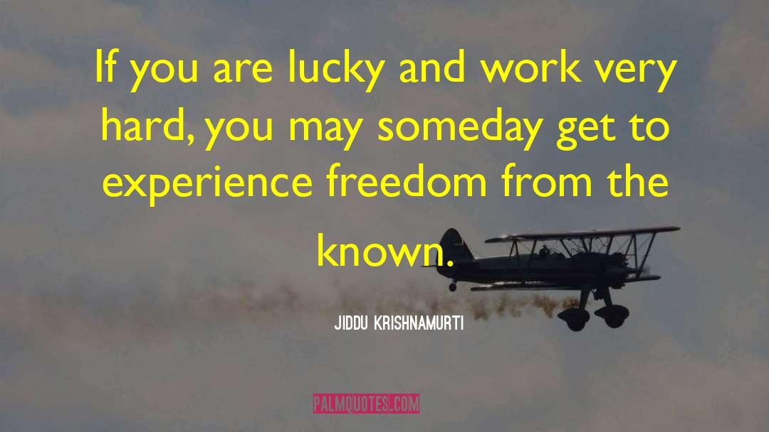 U G Krishnamurti quotes by Jiddu Krishnamurti