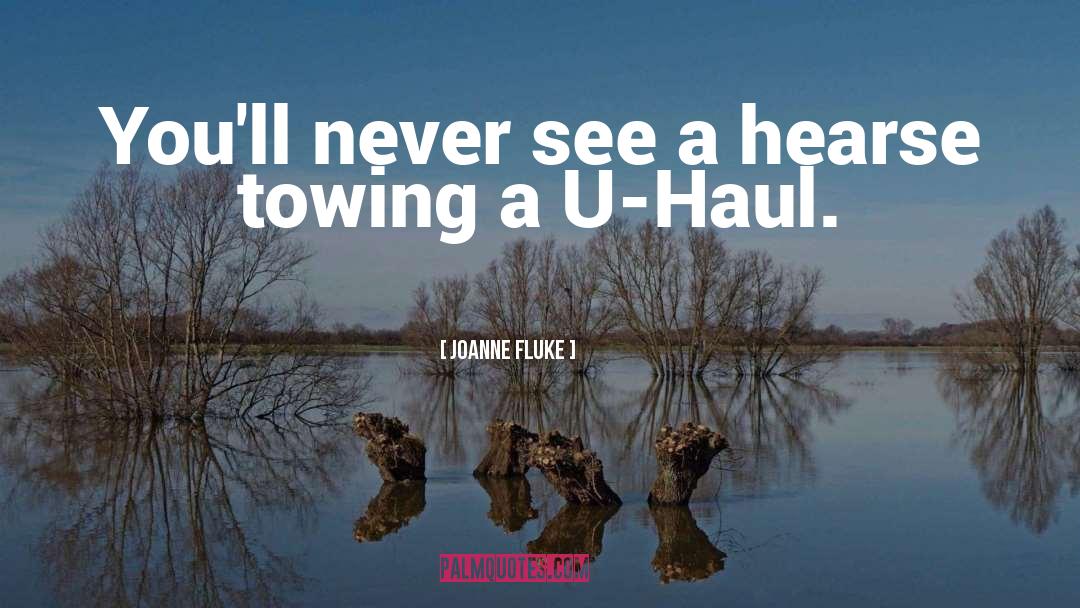 U Haul quotes by Joanne Fluke