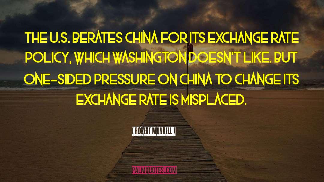 U S China Relations quotes by Robert Mundell