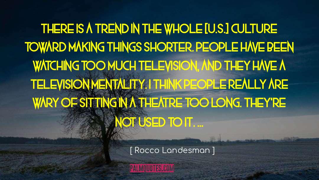 U S Culture quotes by Rocco Landesman