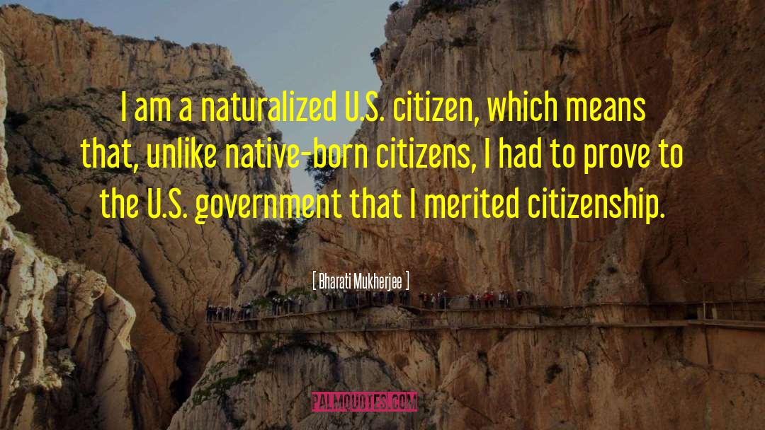 U S Government quotes by Bharati Mukherjee