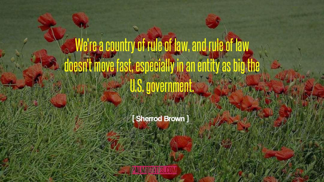 U S Government quotes by Sherrod Brown