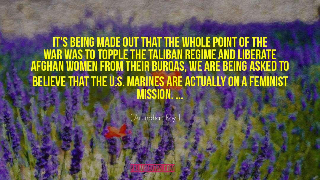 U S Marine Corps quotes by Arundhati Roy