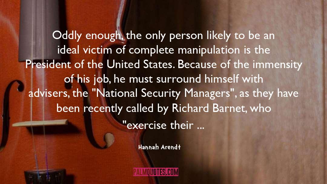 U S President quotes by Hannah Arendt