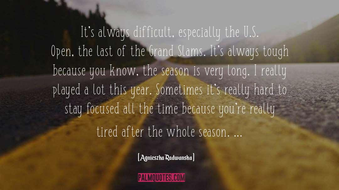 U S quotes by Agnieszka Radwanska