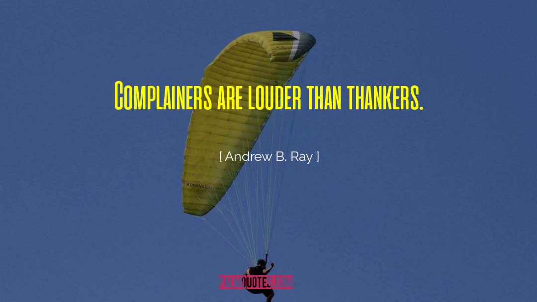 U Thankfulness quotes by Andrew B. Ray