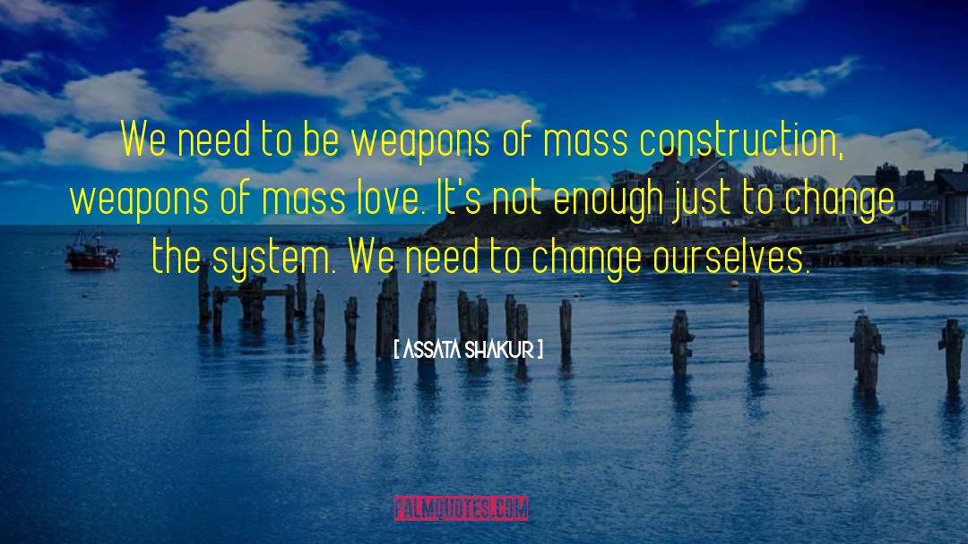 Uberto Construction quotes by Assata Shakur