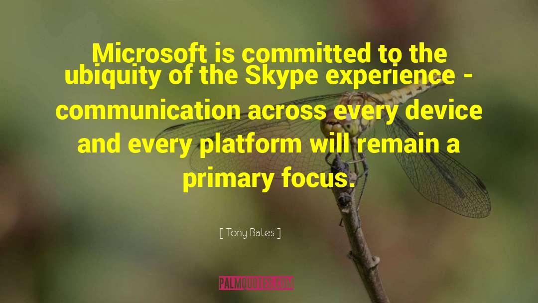 Ubiquity quotes by Tony Bates