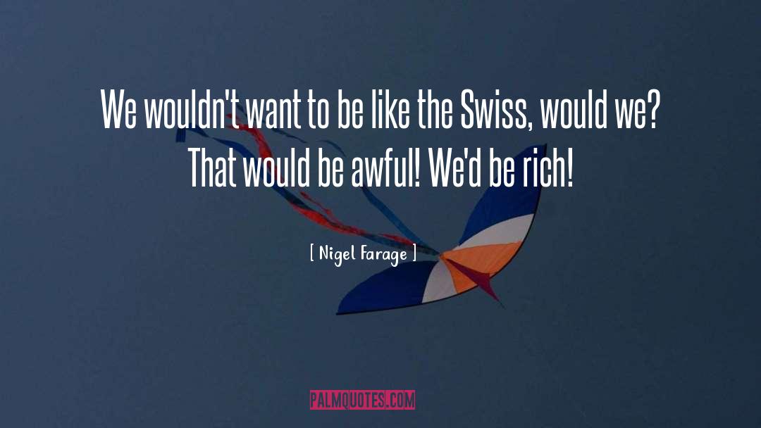 Ubs Swiss Quote quotes by Nigel Farage