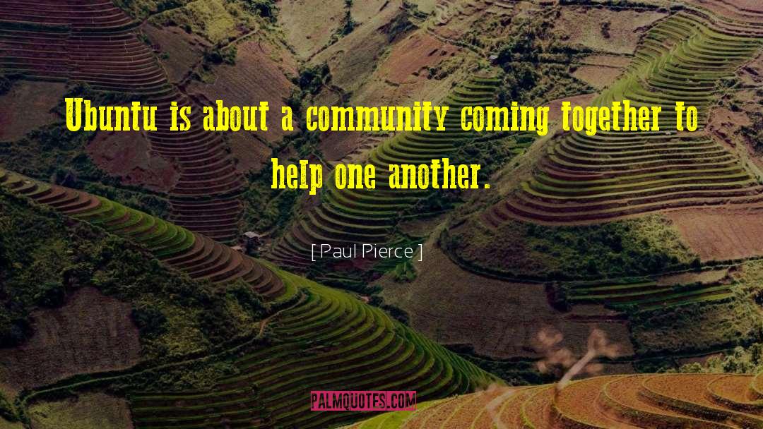 Ubuntu quotes by Paul Pierce