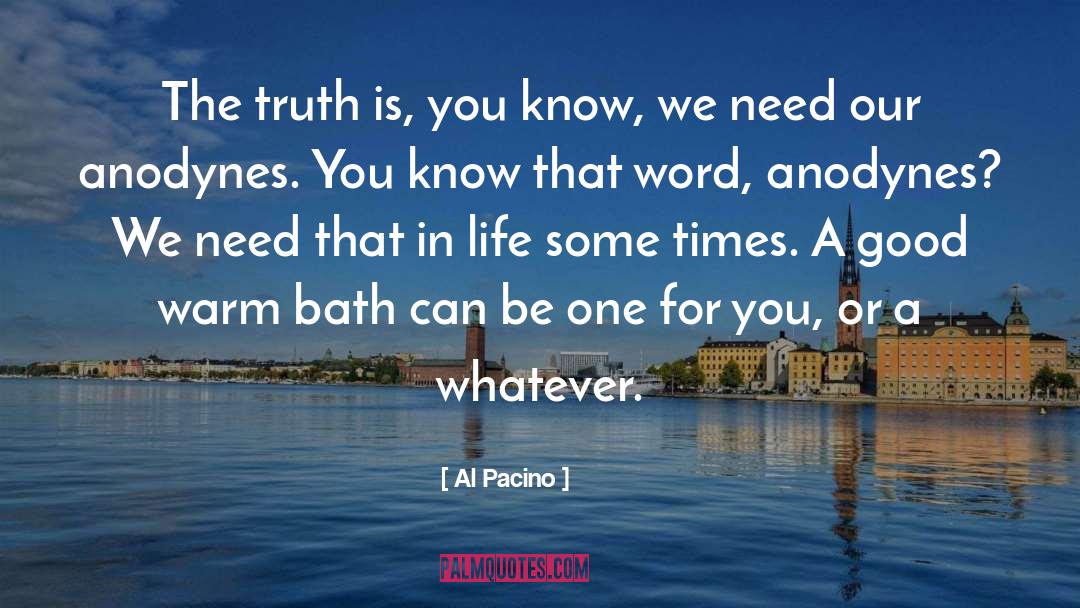 Uchino Bath quotes by Al Pacino