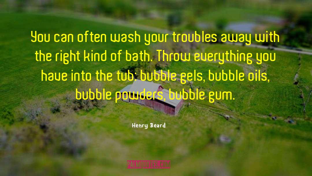 Uchino Bath quotes by Henry Beard