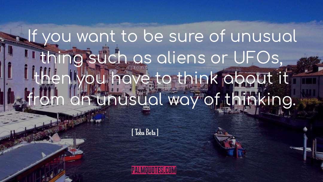 Ufo quotes by Toba Beta