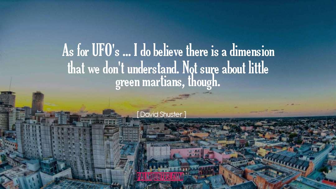 Ufos quotes by David Shuster