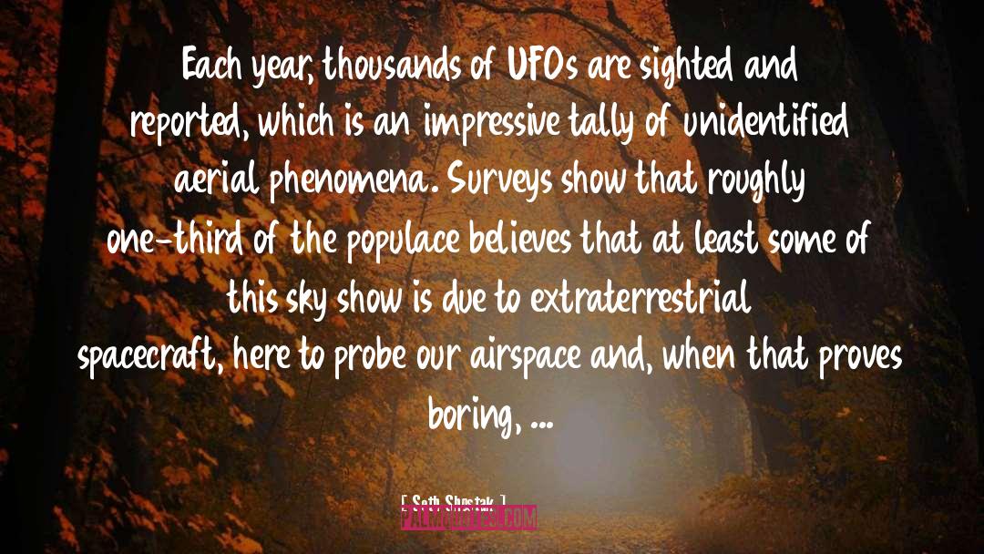 Ufos quotes by Seth Shostak