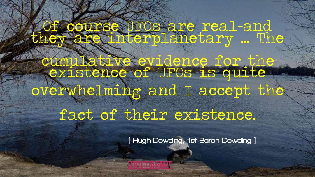Ufos quotes by Hugh Dowding, 1st Baron Dowding