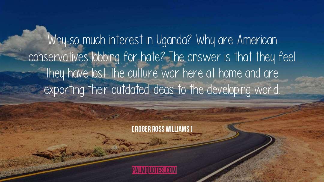 Uganda quotes by Roger Ross Williams