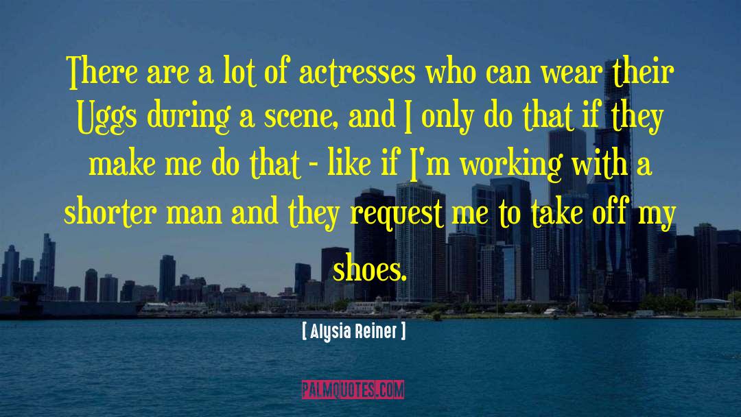 Uggs quotes by Alysia Reiner