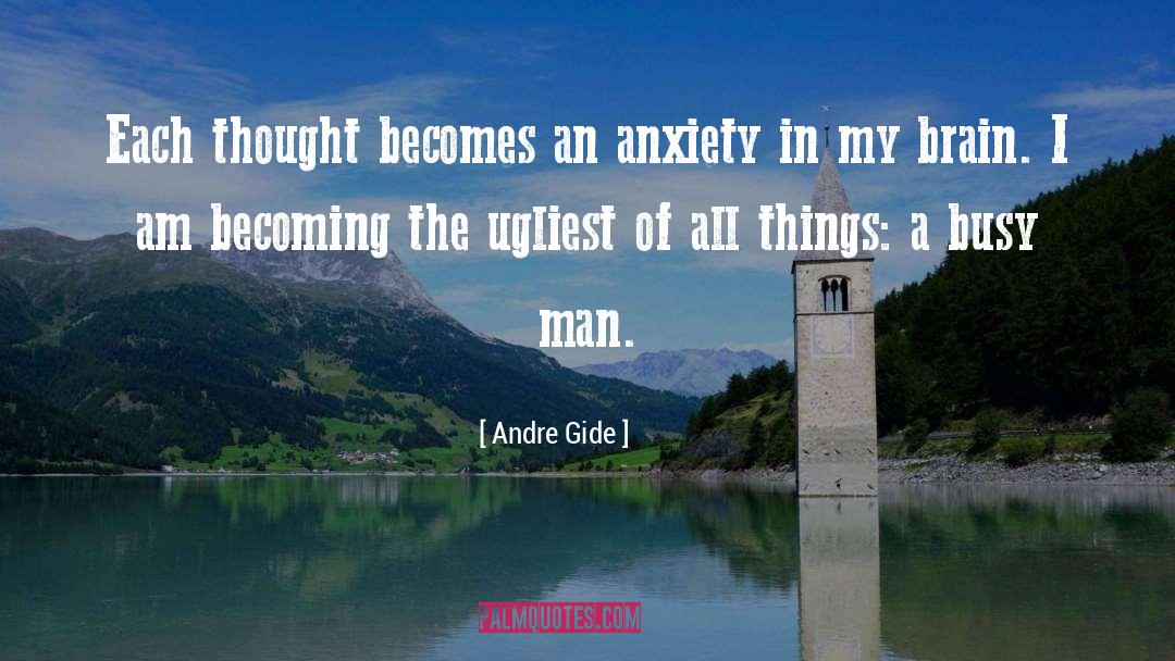 Ugliest quotes by Andre Gide
