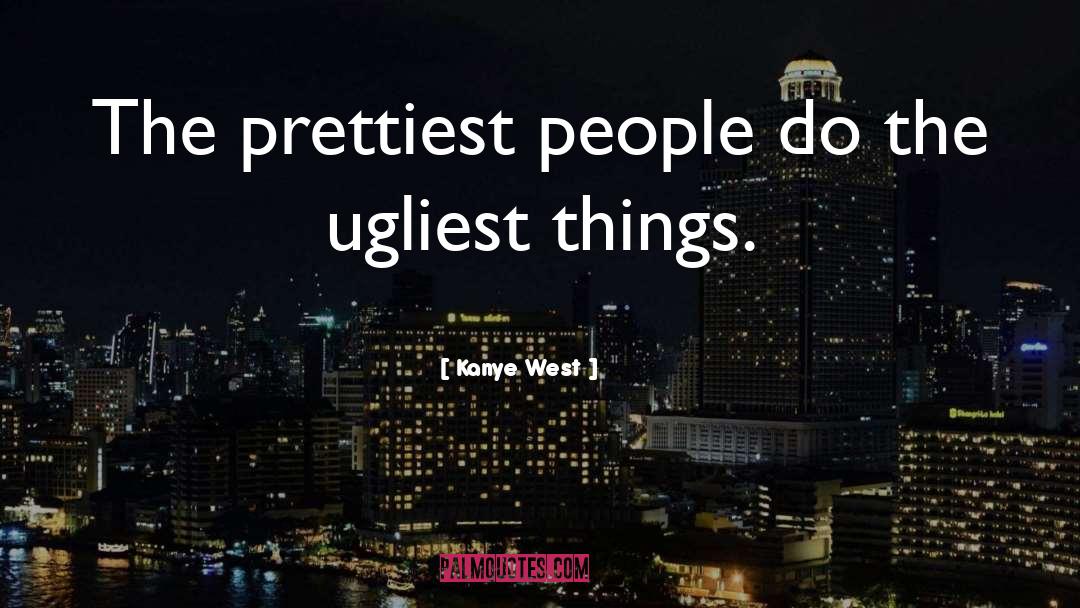 Ugliest quotes by Kanye West