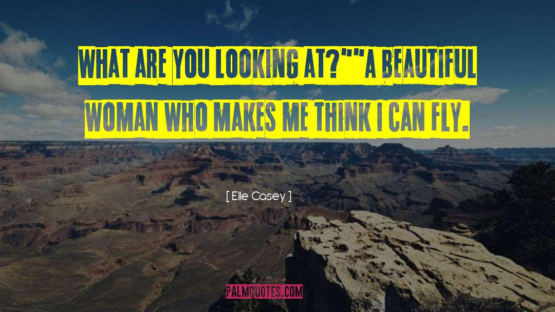 Ugliest Woman quotes by Elle Casey