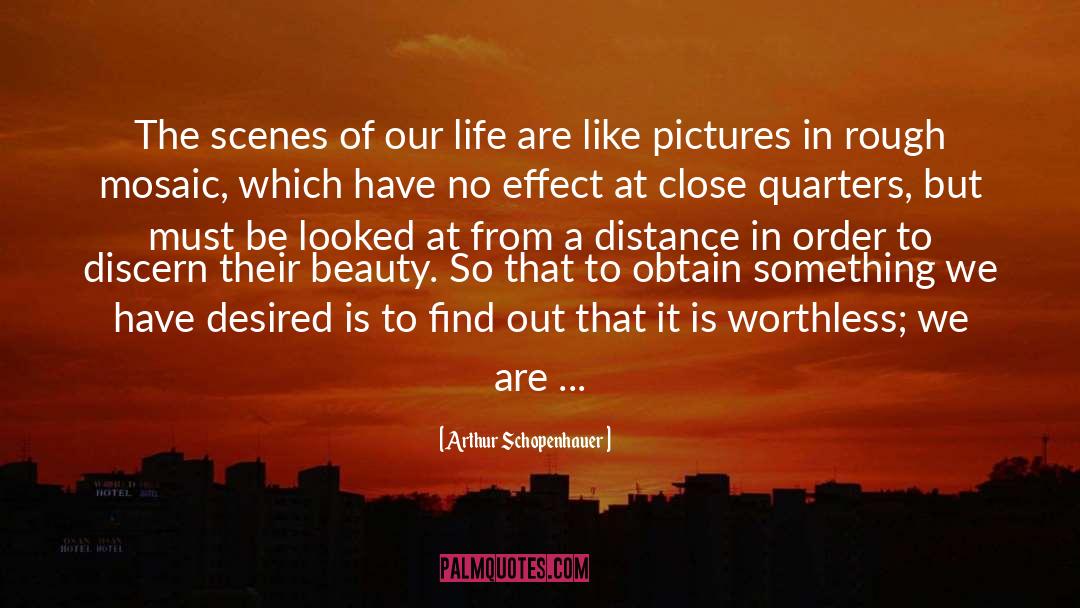 Ugliness Into Beauty quotes by Arthur Schopenhauer