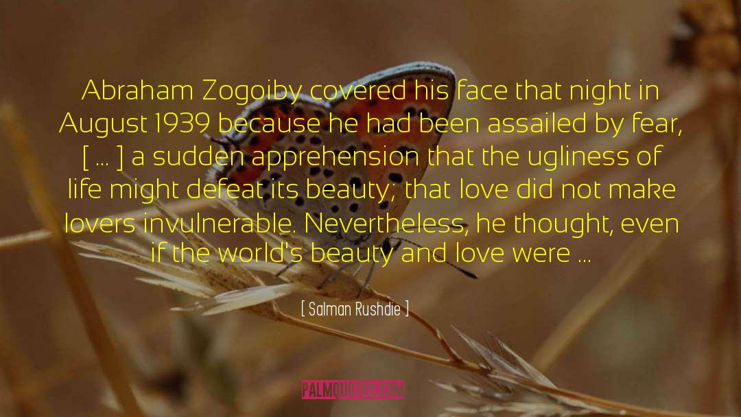 Ugliness Of Life quotes by Salman Rushdie