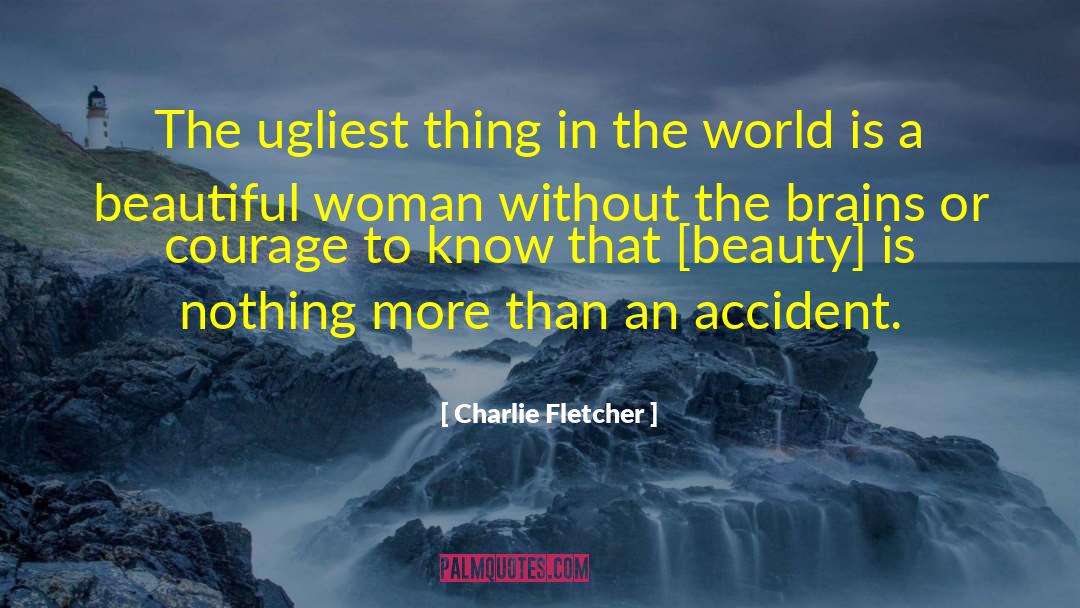 Ugliness quotes by Charlie Fletcher