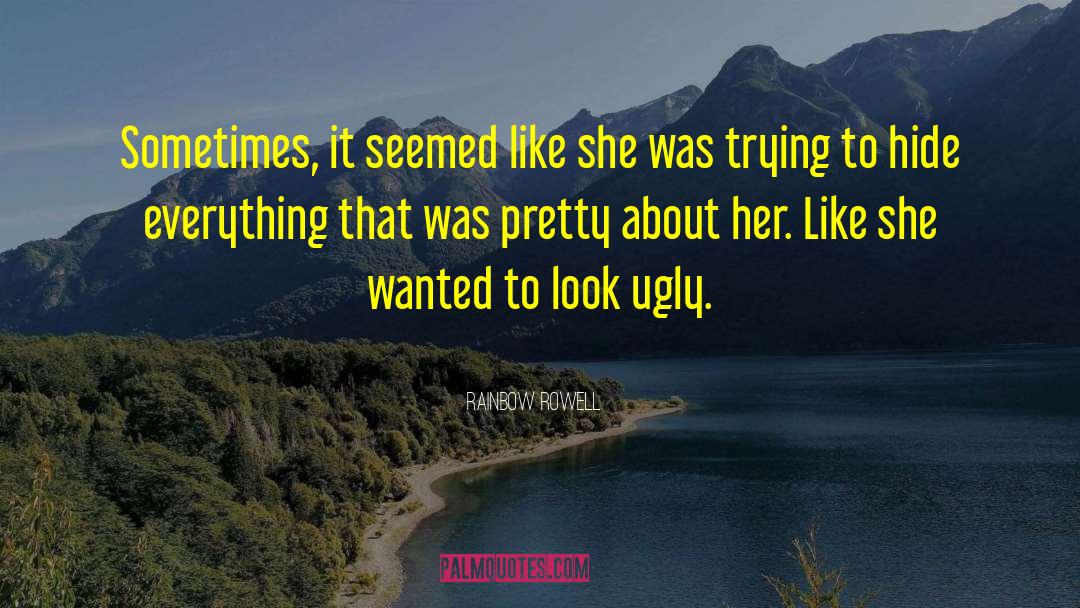 Ugly Beauty quotes by Rainbow Rowell