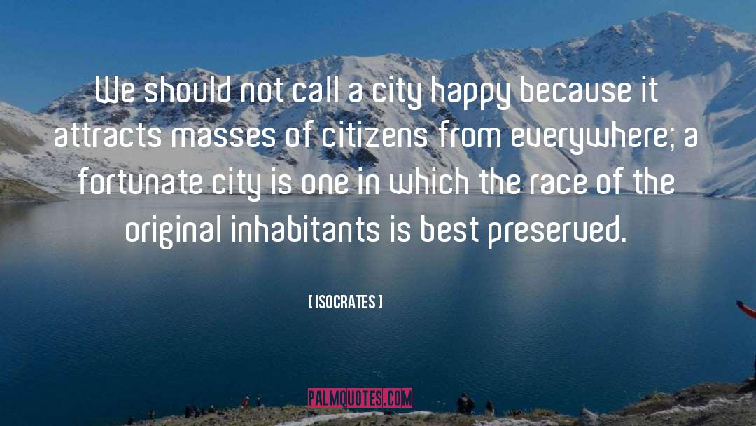 Ugly City quotes by Isocrates