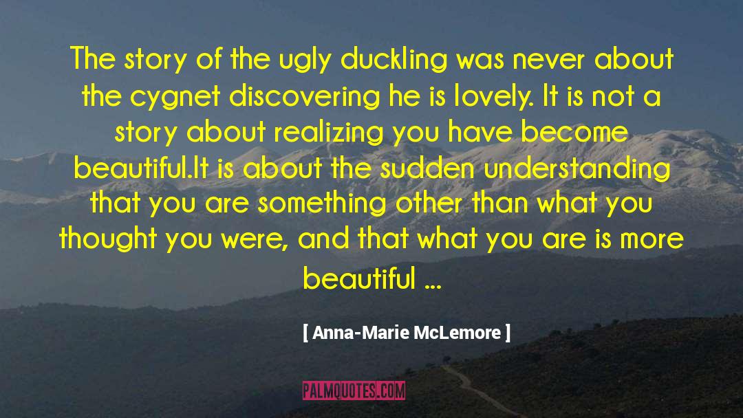 Ugly Duckling quotes by Anna-Marie McLemore