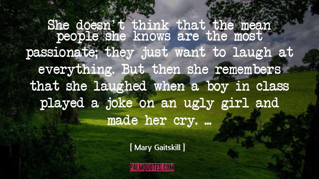 Ugly Girl quotes by Mary Gaitskill