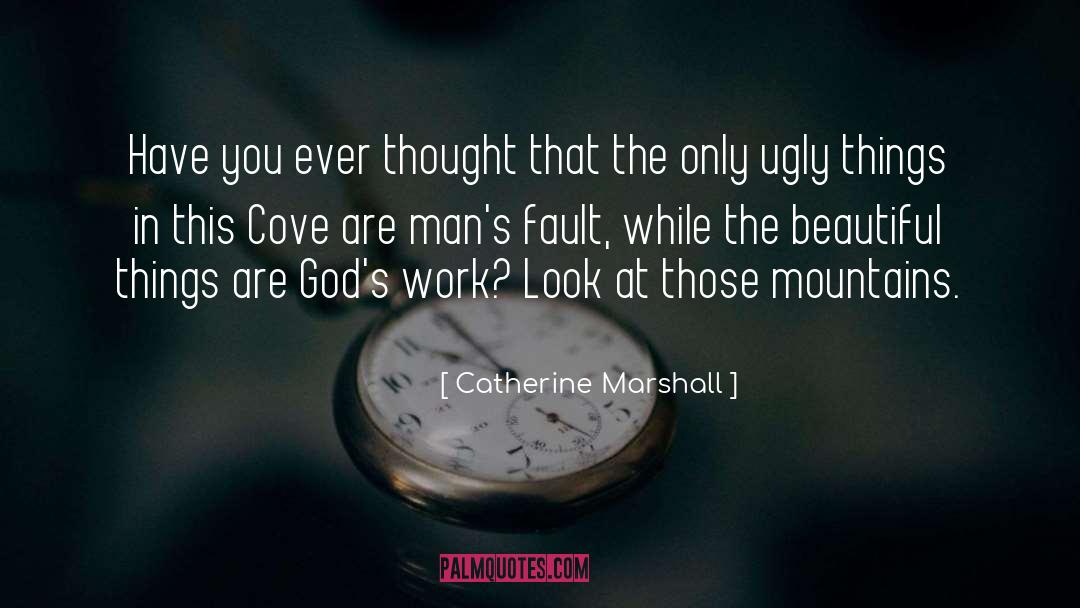 Ugly Things quotes by Catherine Marshall